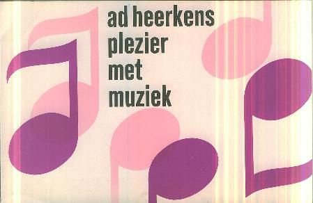 Heerkens, Ad; Plezier met muziek - 1