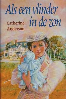 Catherine Anderson - Als een vlinder in de zon - 1