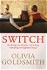 Olivia Goldsmith - Switch - 1 - Thumbnail