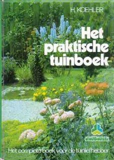 Het praktische tuinboek. Het complete tuinboek voor de tuinl