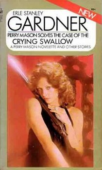 The case of the crying swallow. A Perry Mason novelette and - 1