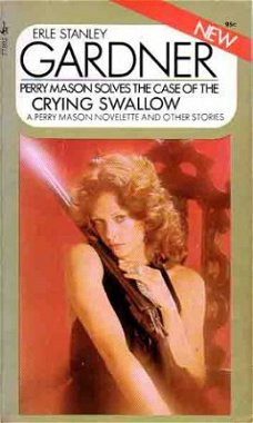 The case of the crying swallow. A Perry Mason novelette and