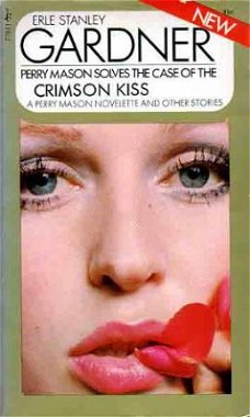 The case of the Crimson kiss. A Perry Mason novelette and ot