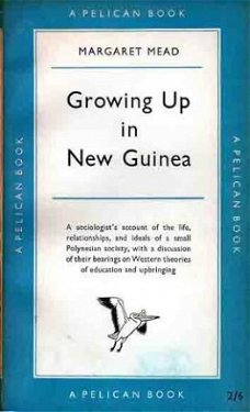 Growing up in New Guinea. A study of adolescence and sex in