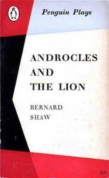 Androcles and the lion. An old fable renovated by Bernard Sh - 1