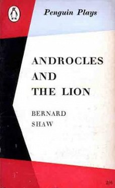 Androcles and the lion. An old fable renovated by Bernard Sh