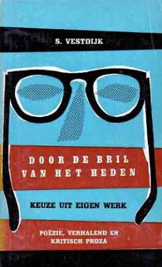 Door de bril van het heden. Keuze uit eigen werk