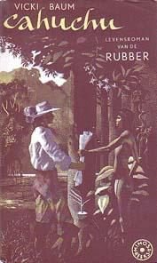 Cahuchu. De levensroman van de Rubber