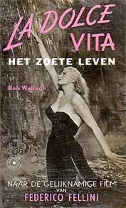 La dolce vita (Het zoete leven). Geschreven naar de gelijkna - 1