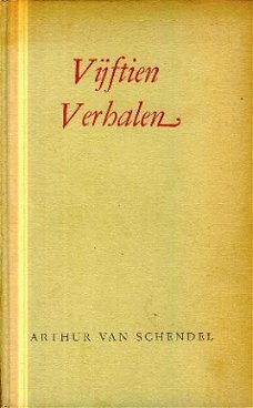 Schendel, Arthur van ; Vijftien verhalen