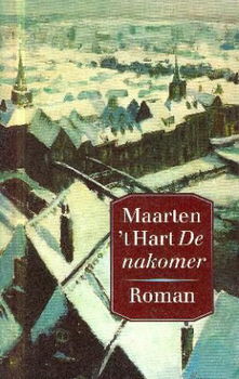 Hart, Maarten 't ; De nakomer - 1