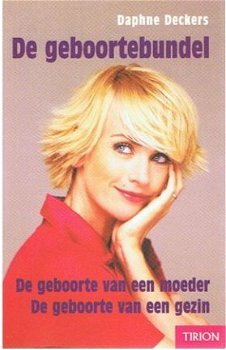 Daphne Deckers = Geboorte v/e moeder & geboorte v/e gezin - 0