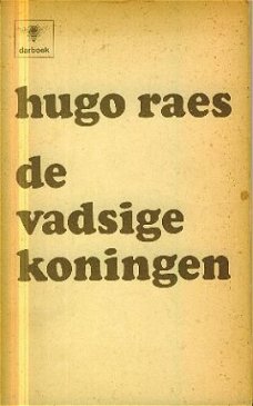 Raes, Hugo; De vadsige koningen