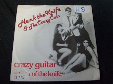 Te koop  Hank the knife   Crazy guitar