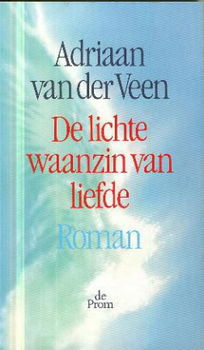 Veen, Adriaan van der; De lichte waanzin van liefde - 1