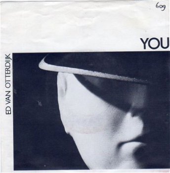 Ed van Otterdijk ; You (1982) Zeldzame Nederpopsingle - 1