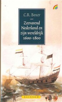 C.R.Boxer -Zeevarend Nederland en zijn wereldrijk 1600- 1800 - 1