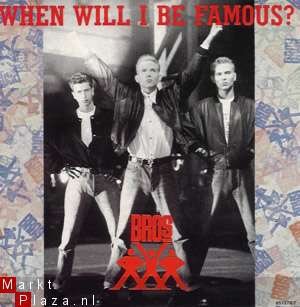 BROS 7' SINGLE WHEN WILL I BE FAMOUS - 1