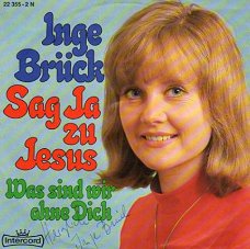 Inge Brück : Sag ja zu Jesus (met handtekening) (1974)