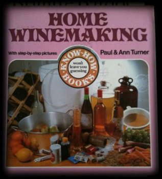 Home winemaking, Paul en Ann Turner, - 1