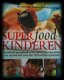 Superfood voor kinderen, Michael van Straten en Barbara Grig - 1 - Thumbnail