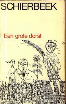 Schierbeek, Bert; Een grote dorst