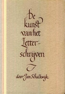 Schalkwijk, Jan ; De kunst van het letterschrijven