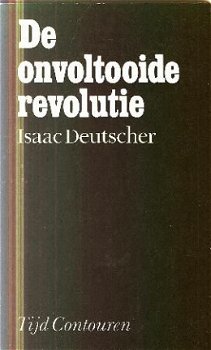 Deutscher, Isaac; De onvoltooide revolutie - 1