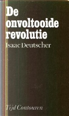 Deutscher, Isaac; De onvoltooide revolutie