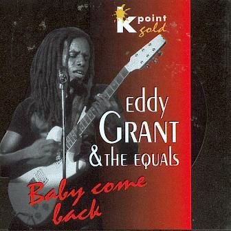 Eddy GRANT & the EQUALS - Baby come back - (golddisk) - 1