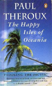 Theroux, Paul ; The happy isles of Oceania - 1