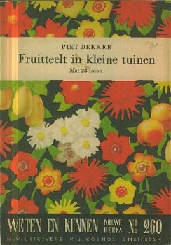 Dekker, Piet; Fruitteelt in kleine tuinen - 1