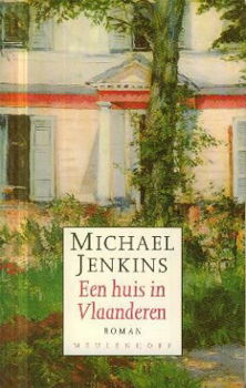 Jenkins, Michael; Een huis in Vlaanderen - 1