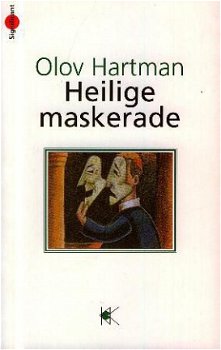 Hartman, Olov; Heilige Maskerade - 1