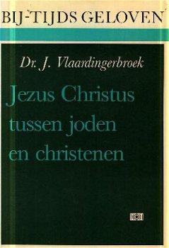 Vlaardingerbroek, J; Jezus Christus , joden en christenen - 1