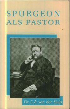 Sluijs, CA van der; Spurgeon als pastor - 1