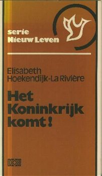 Hoekendijk - La Riviere , Elisabeth; Het koninkrijk komt - 1