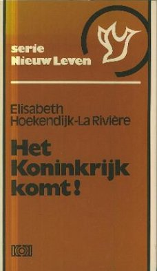 Hoekendijk - La Riviere , Elisabeth; Het koninkrijk komt