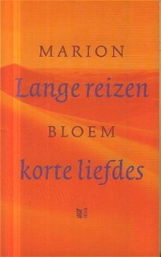 Bloem, Marion; Lange reizen, korte liefdes