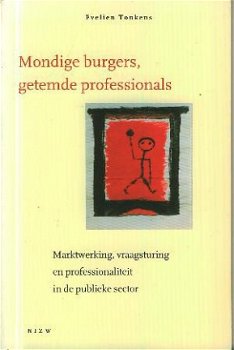 Tonkens, Evelien; Mondige Burgers, getemde professionals - 1