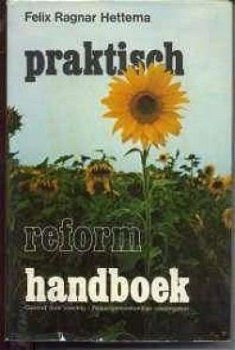 Praktisch reform handboek, Felix Ragnar Hettema - 1