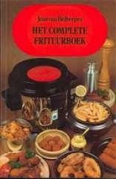 Het complete frituurboek, Jean van Helbergen - 1