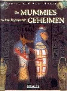 In de ban van Egypte, De mummies en hun fascinerende geheime