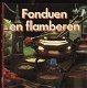 Fonduen en flamberen, Renate Peiler, Marie-Louise Schult, - 1 - Thumbnail