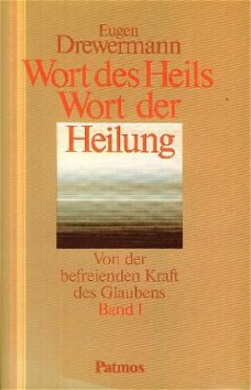 Drewermann, Eugen; Wort des Heils, wort der Heilung