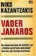 Kazantzakis, Niko; Vader Janaros - 1 - Thumbnail