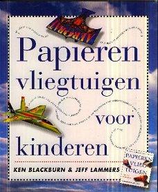 Blackburn, Ken; Papieren vliegtuigen voor kinderen