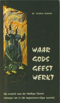 Schlink, Basilea ; Waar Gods Geest werkt - 1