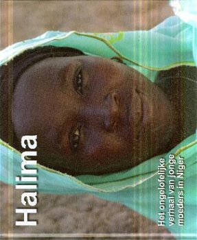 Halima; Het ongelooflijke verhaal van jonge moeders in Niger - 1