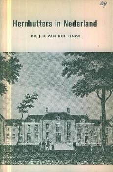 Linde, JM van der ; Hernhutters in Nederland - 1